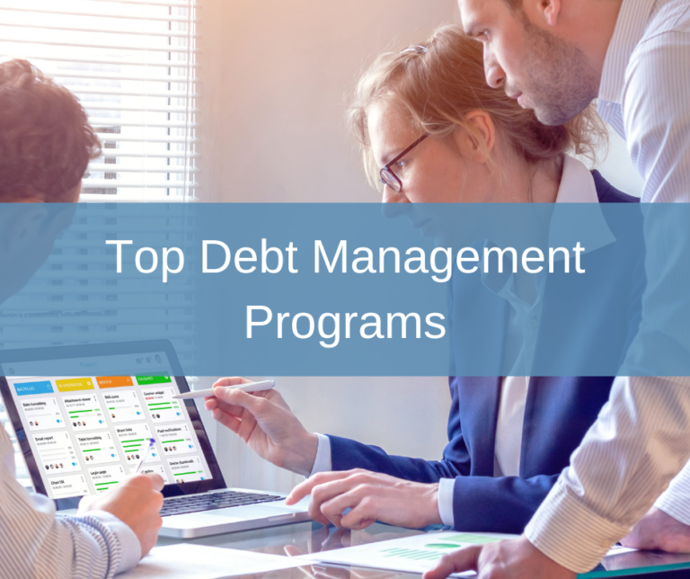 Get to know the Top Debt Management Programs